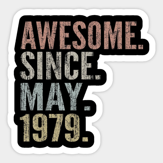 40th Birthday Gift Awesome Since May 1979 Funny Sticker by bummersempre66